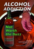 Alcohol Addiction: Not Worth the Buzz артикул 4143c.